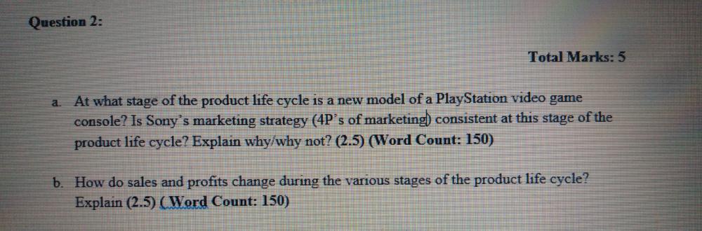 Question 2: Total Marks: 5 a. At what stage of