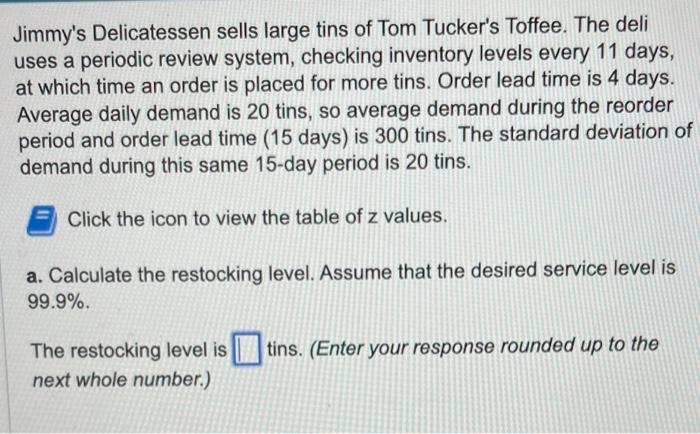 Jimmy's Delicatessen sells large tins of Tom