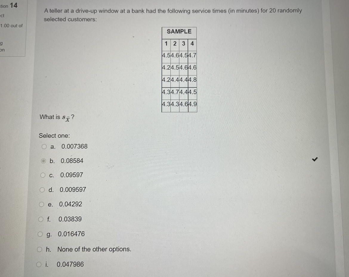Can you show the work? Plz A teller at a drive-up
