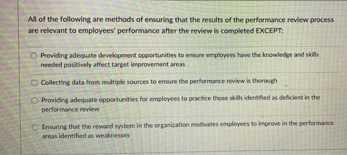 All of the following are methods of ensuring that