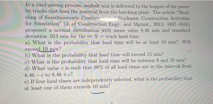 In a road-paving process, asphalt mix is