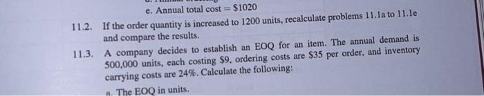 11.2 and 11.7 e. Annual total cost =$1020 11.2.