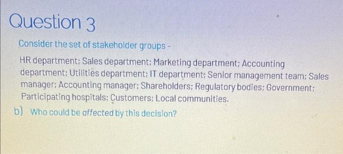 Consider the set of stakeholder groups - HR