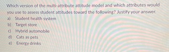 Which version of the multi-attribute attitude