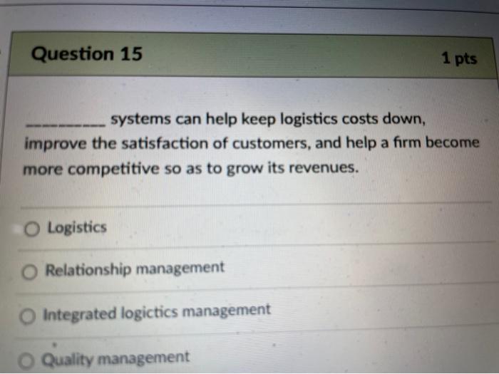 Question 15 1 pts systems can help keep logistics
