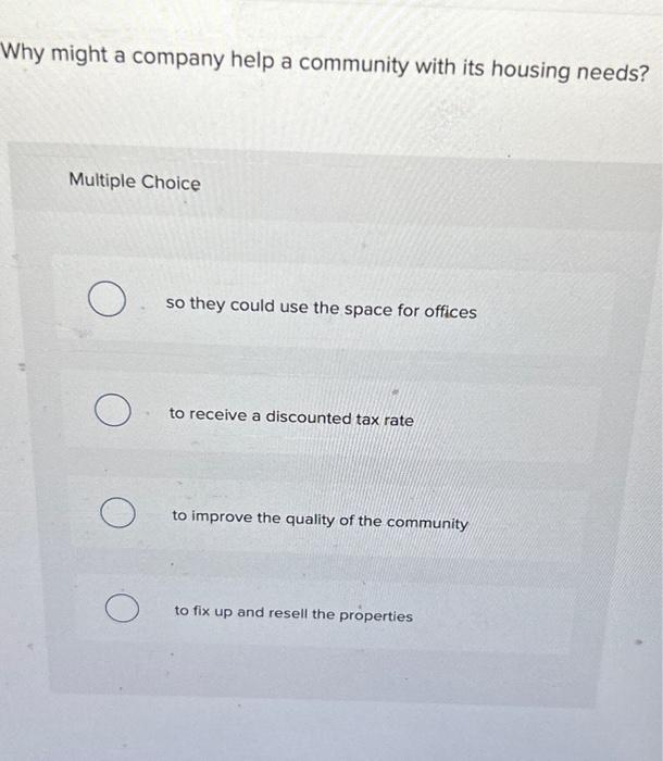 Why might a company help a community with its