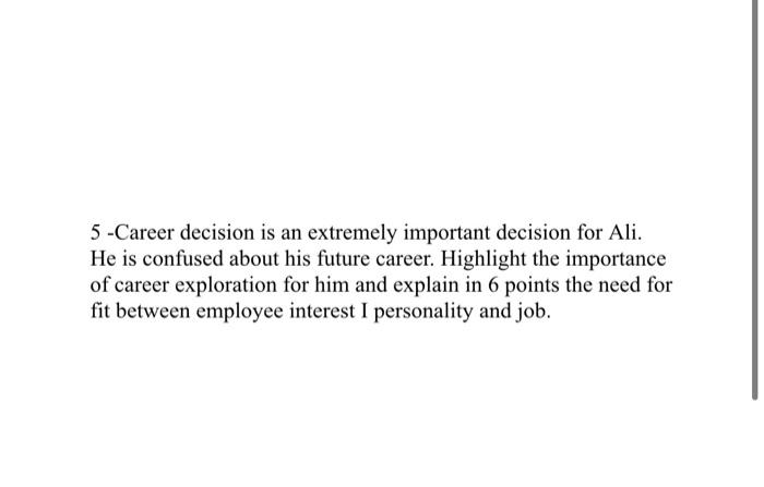 5 -Career decision is an extremely important
