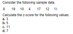 Consider the following sample data. 8 19 10 4 17