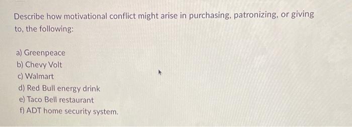 Describe how motivational conflict might arise in