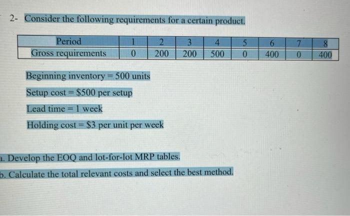 2- Consider the following requirements for a