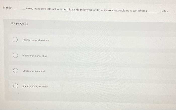 In their roles, managers interact with people