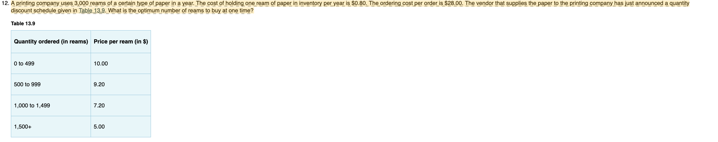 discount schedule given in Table 13.9. What is