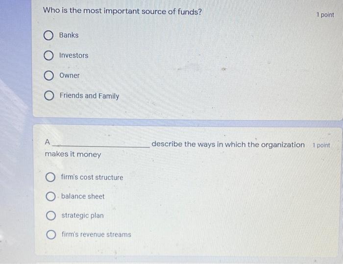 Who is the most important source of funds? 1
