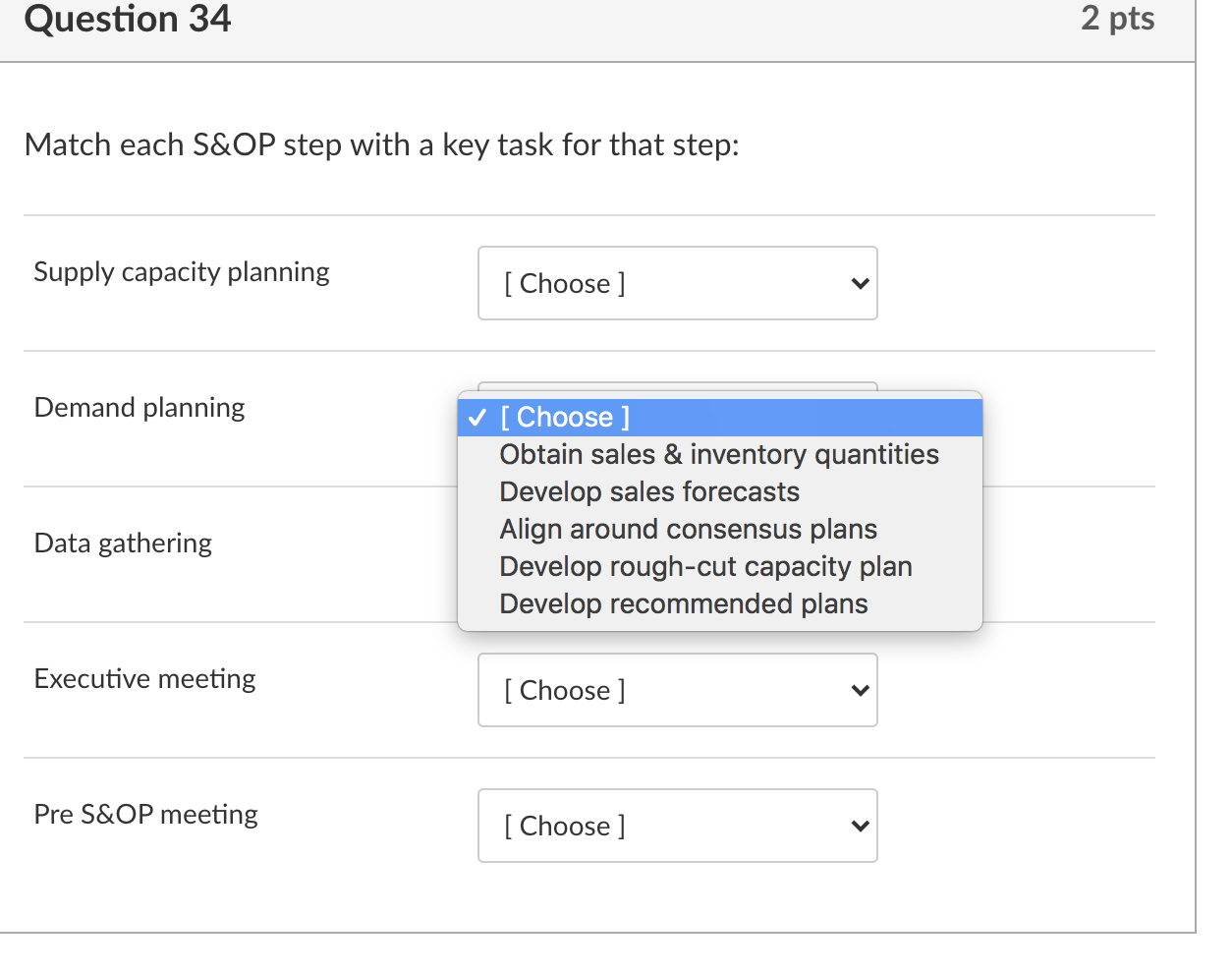 Question 34 2 pts Match each S&OP step with a key