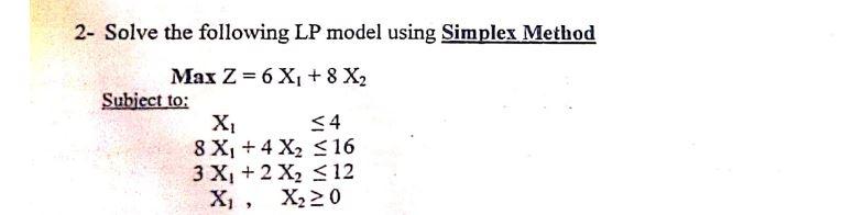 2- Solve the following LP model using Simplex