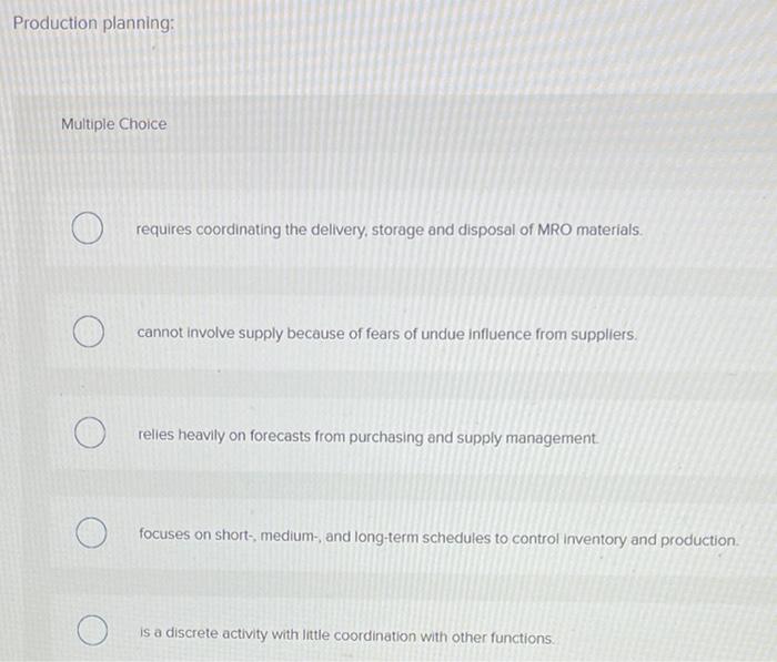 Production planning: Multiple Choice requires
