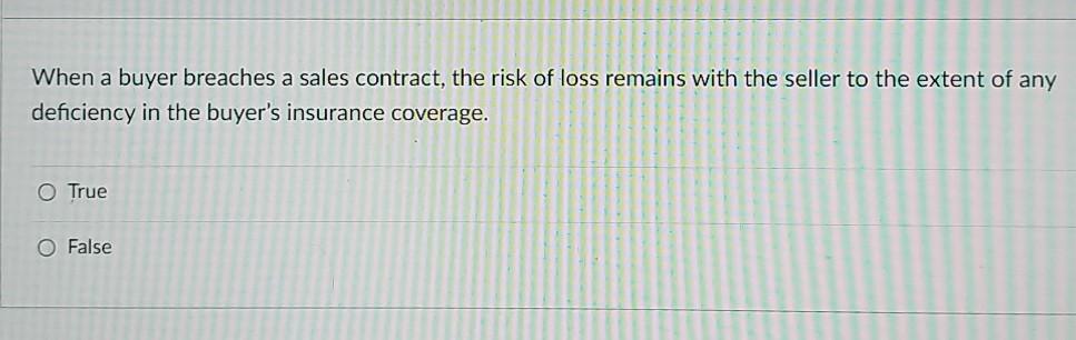 When a buyer breaches a sales contract, the risk