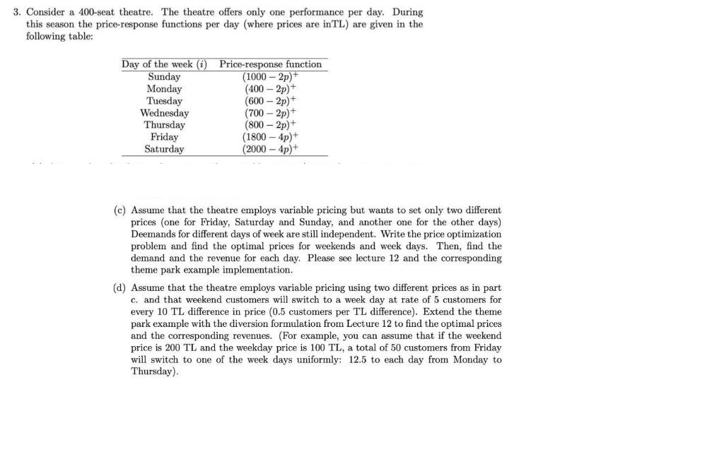 3. Consider a 400 -seat theatre. The theatre