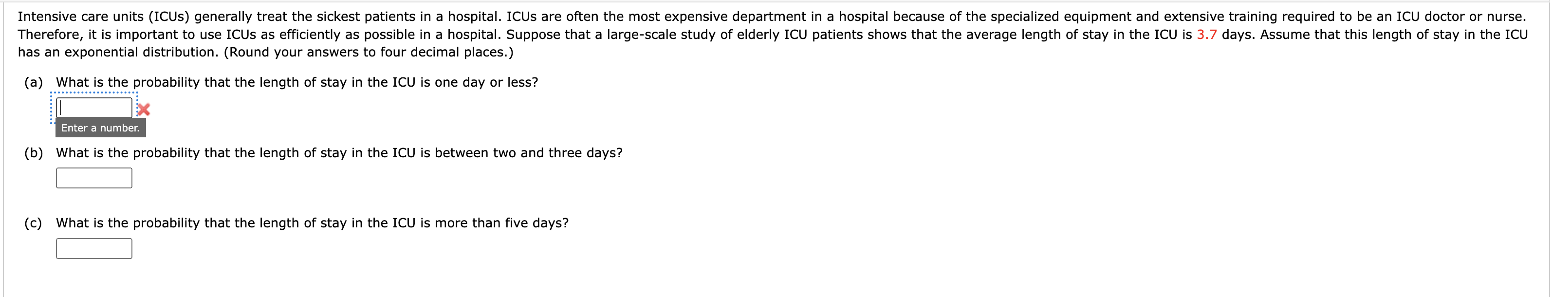 has an exponential distribution. (Round your