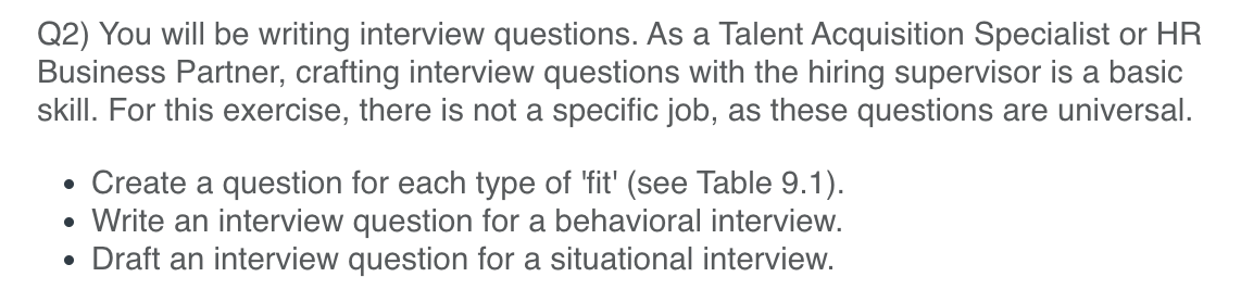 Q2) You will be writing interview questions. As a