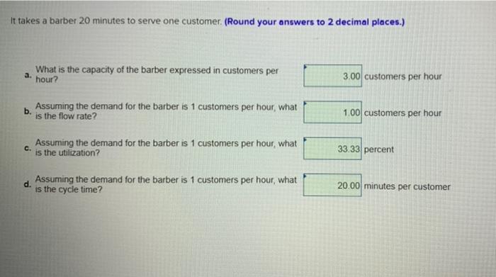 It takes a barber 20 minutes to serve one