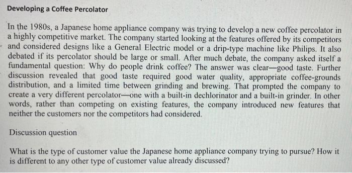 Developing a Coffee Percolator In the 1980s, a