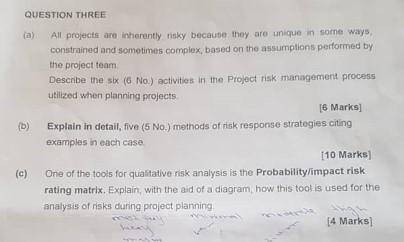 QUETION THREE (a) All projecte are inherently