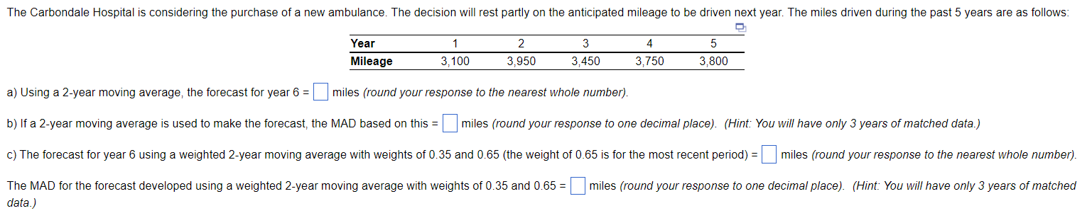 a) Using a 2-year moving average, the forecast