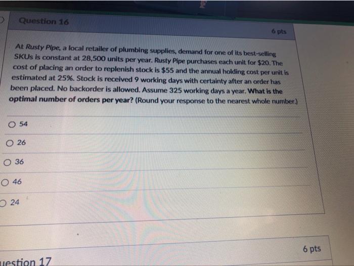 Question 16 6 pts At Rusty Pipe, a local retailer