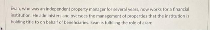 Evan, who was an independent property manager for