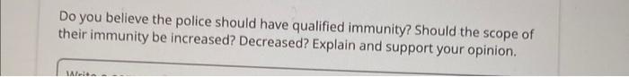 Do you believe the police should have qualified
