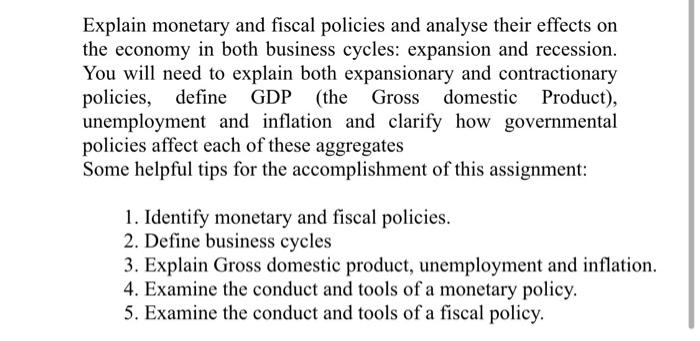 Explain monetary and fiscal policies and analyse