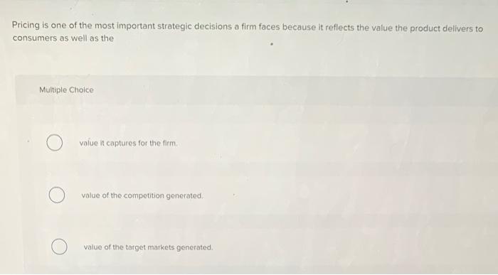Pricing is one of the most important strategic