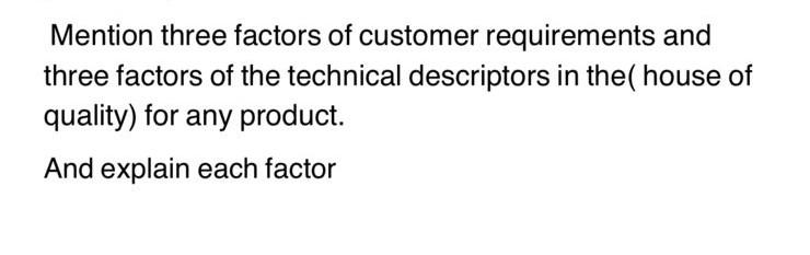 need to solve this question Mention three factors