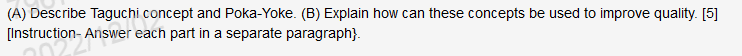 (A) Describe Taguchi concept and Poka-Yoke. (B)