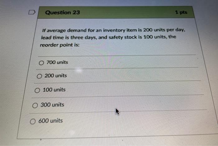 Question 23 1 pts If average demand for an
