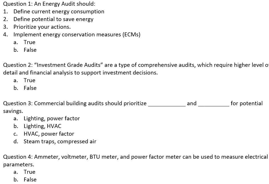Question 1: An Energy Audit should: 1. Define