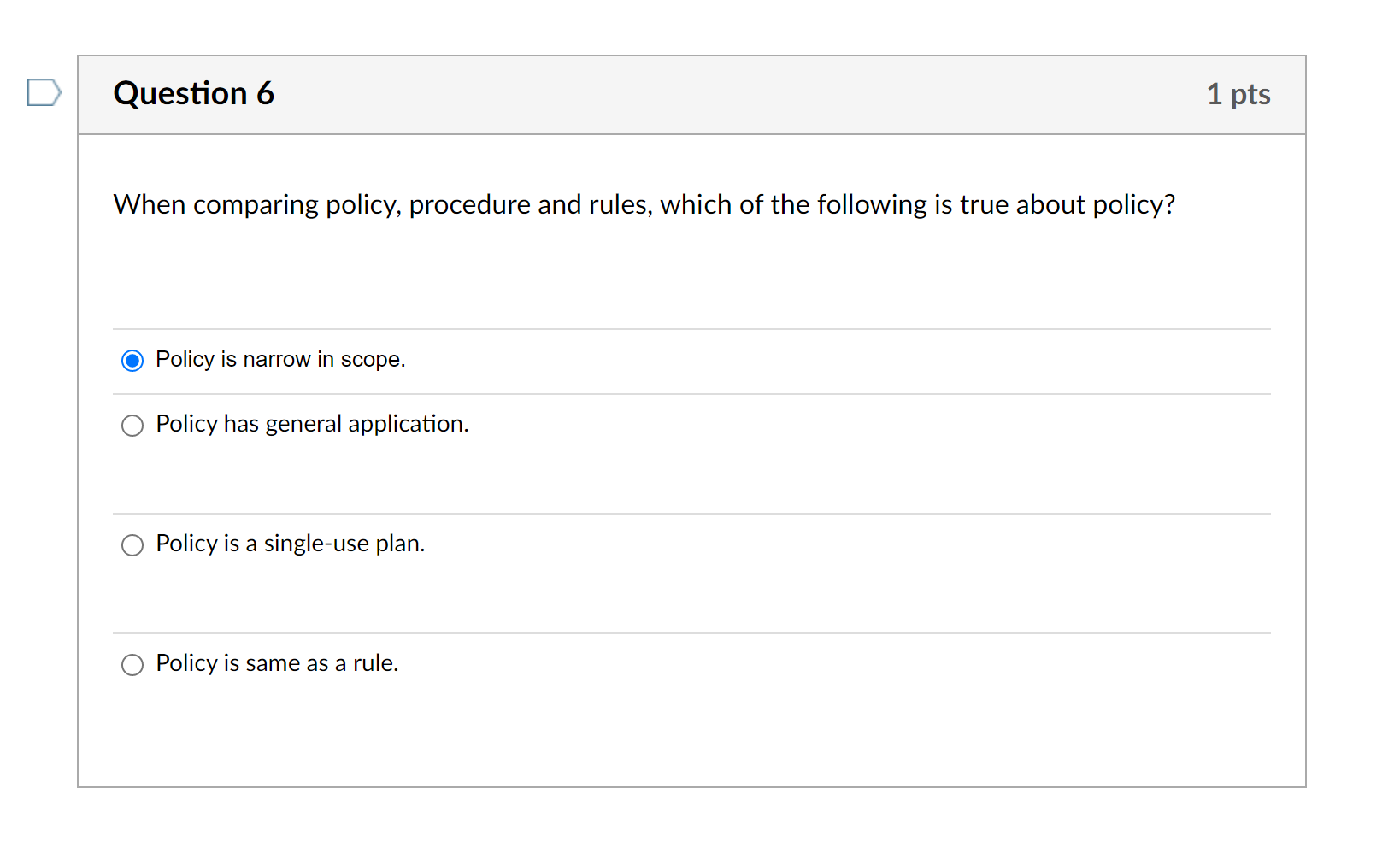 When comparing policy, procedure and rules, which