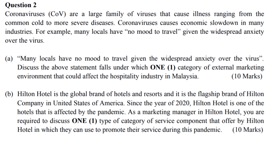 Question 2 Coronaviruses (CoV) are a large family