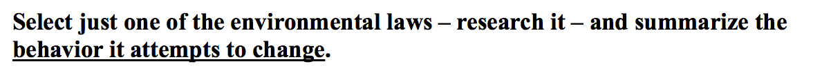 Select just one of the environmental laws -