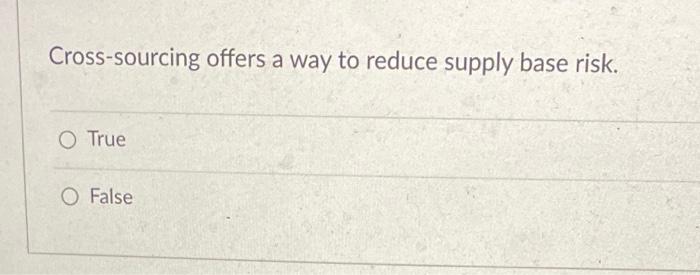 Cross-sourcing offers a way to reduce supply base