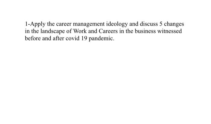 1-Apply the career management ideology and