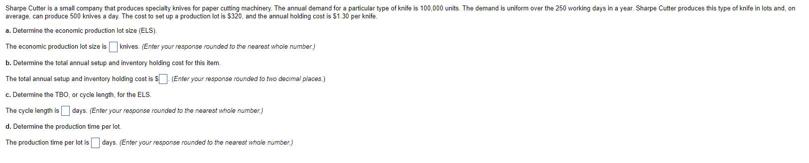 average, can produce 500 knives a day. The cost