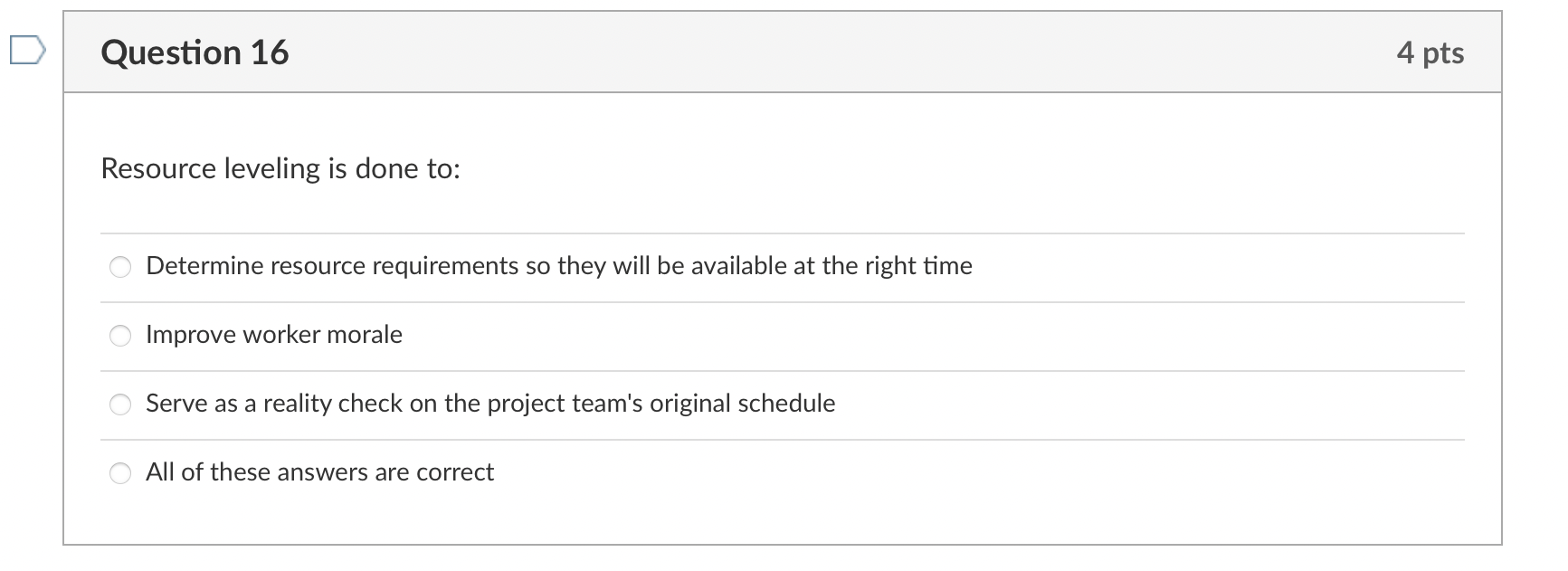 Resource leveling is done to: Determine resource