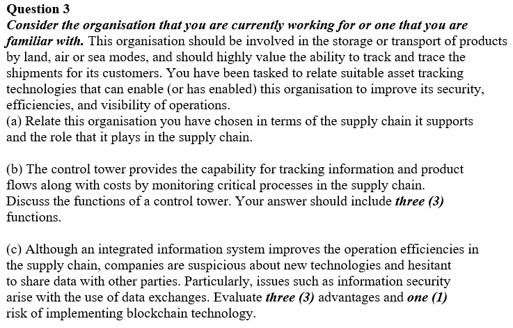 Question 3 Consider the organisation that you are
