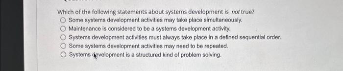 Which of the following statements about systems