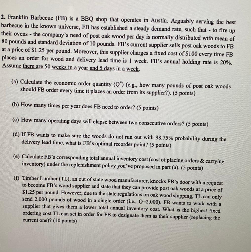 2. Franklin Barbecue (FB) is a BBQ shop that