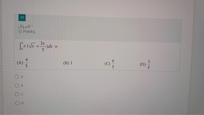 17 * (2. Points) S* (VH + )dx - (A) (B) 1 (D) A B