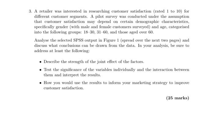 3. A retailer was interested in researching