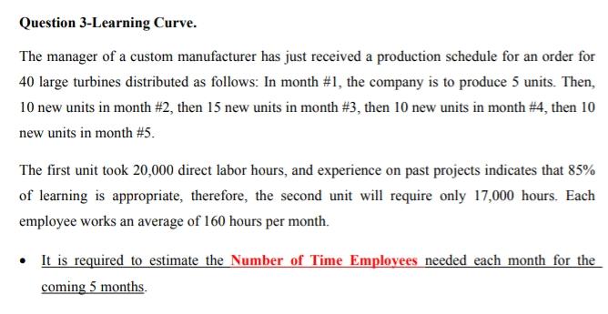 Question 3-Learning Curve. The manager of a